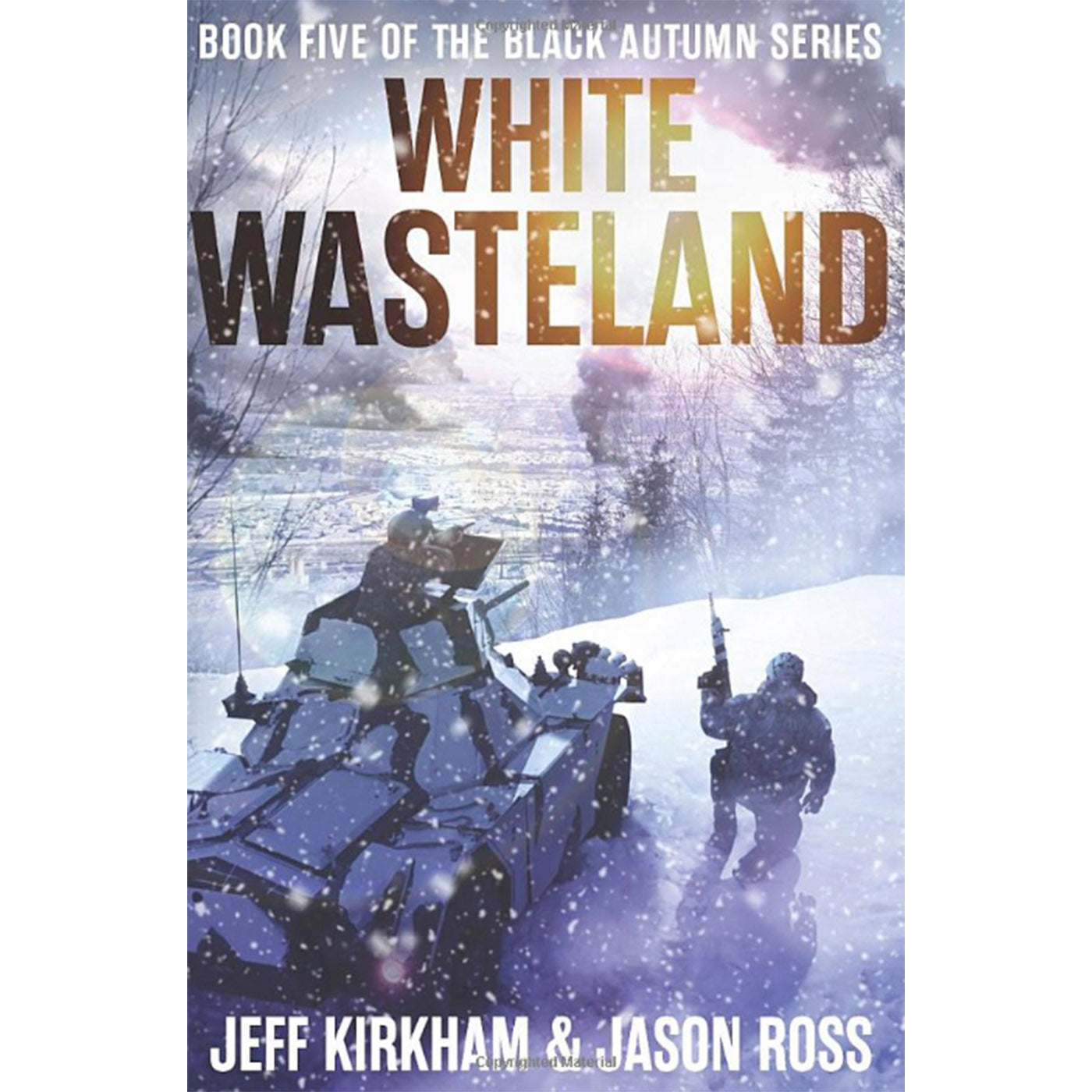 White Wasteland: A Black Autumn Saga (The Black Autumn Series Book 5)