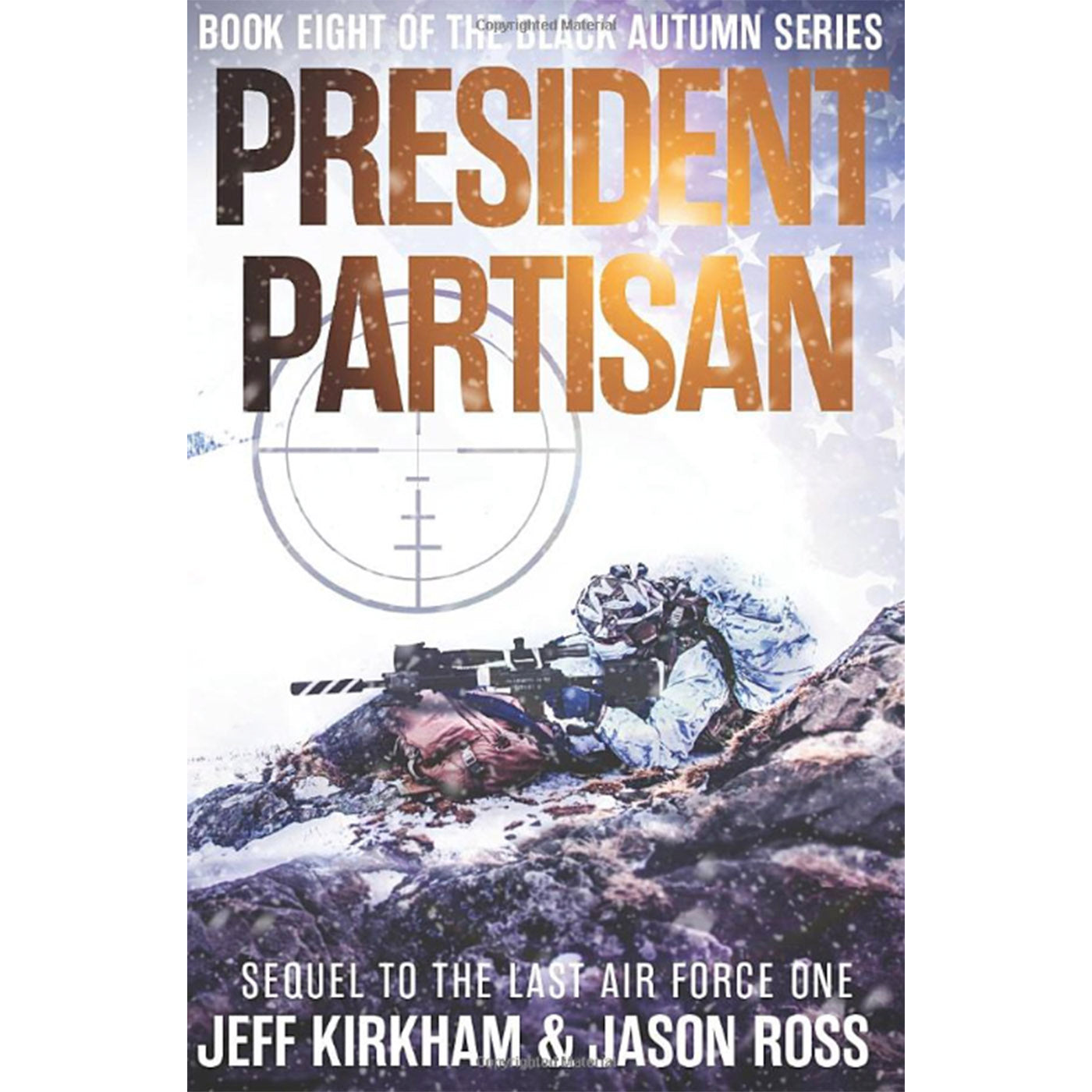 President Partisan: A Black Autumn Saga Sequel (The Black Autumn Series Book 8)