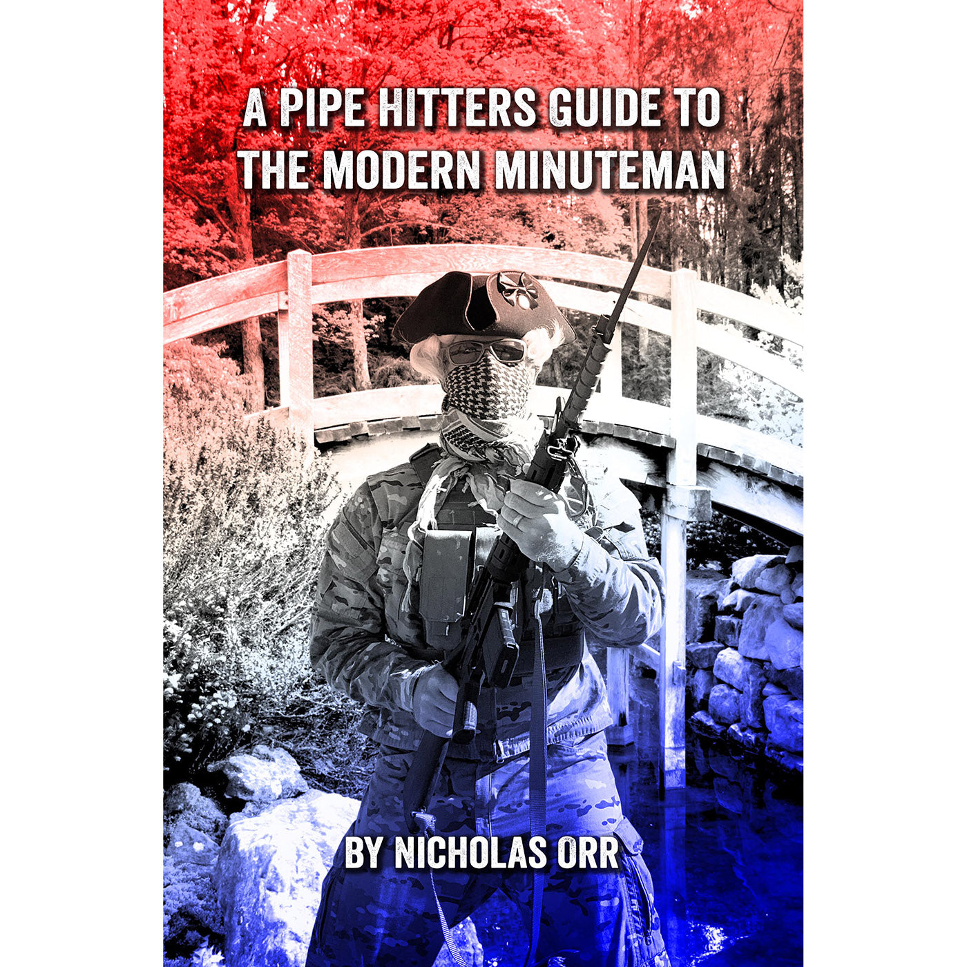 Pipe Hitters Guide to the Modern Minuteman (PHG Book 6) - PRE-SALE