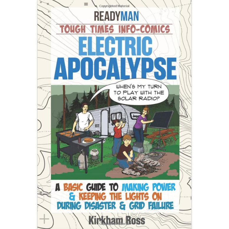 Electric Apocalypse: A Basic Guide to Making Power (ReadyMan Info-comic)